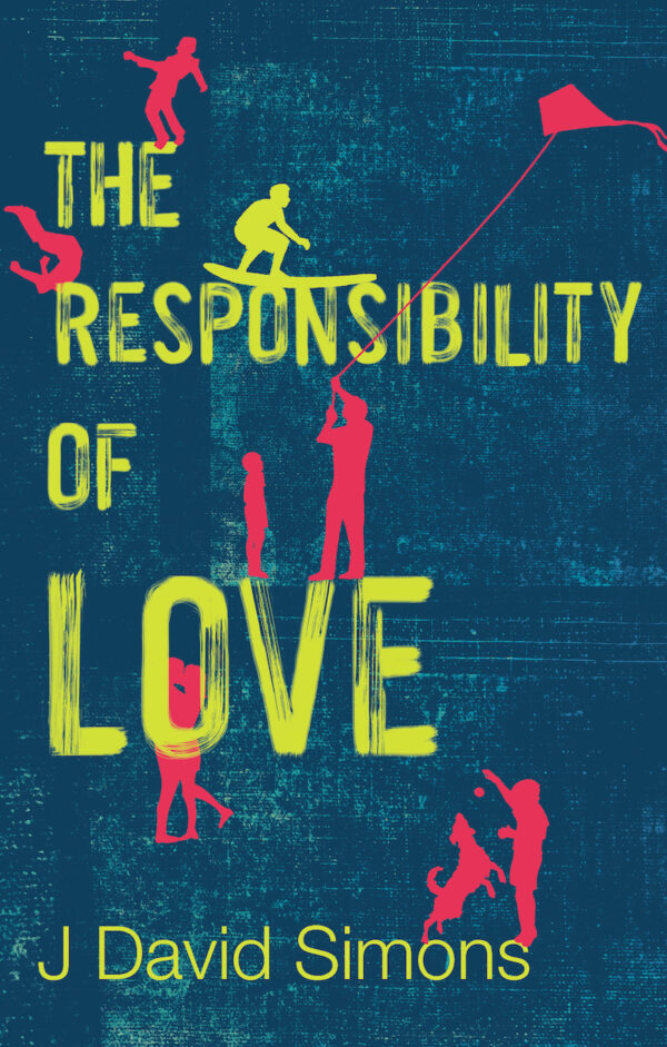 The Responsibility of Love by J David Simons cover