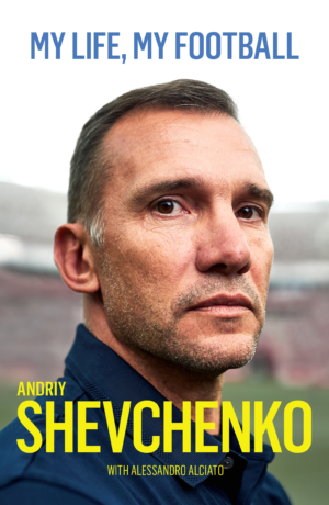My Life, My Football by Andriy Shevchenko cover