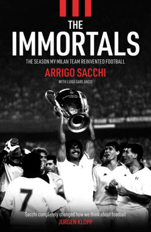 The Immortals by Arrigo Sacchi cover